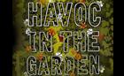 Havoc in the Garden